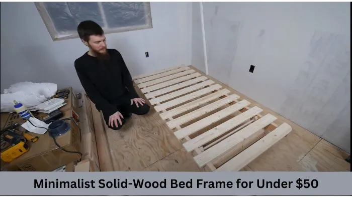 5 DIY Minimalist Bed Frame Ideas For Men's Bedroom