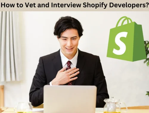 how-to-vet-and-interview-shopify-developers