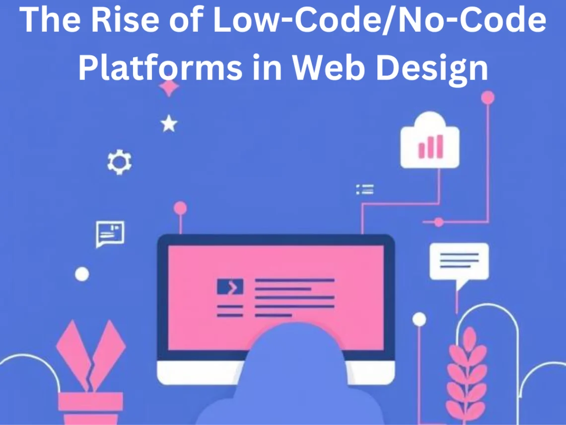 the-rise-of-low-code-no-code-platforms-in-web-design