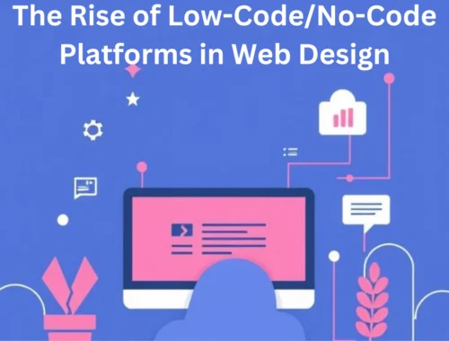 the-rise-of-low-code-no-code-platforms-in-web-design