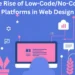 the-rise-of-low-code-no-code-platforms-in-web-design